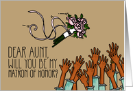 Aunt - Will you be my Matron of Honor? card