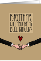 Brother - Will you be my Bell Ringer? - from Gay Couple card