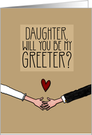 Daughter - Will you be my Greeter? card