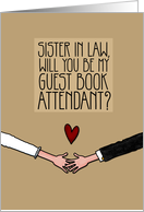 Sister in Law - Will you be my Guest Book Attendant? card
