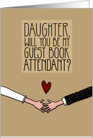 Daughter - Will you be my Guest Book Attendant? card
