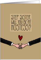 Step Sister - Will you be my Hostess? - Gay card