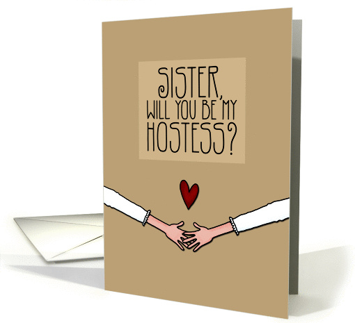 Sister - Will you be my Hostess? - Lesbian Couple card (1051465)