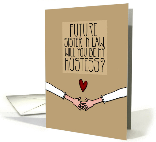 Future Sister in Law - Will you be my Hostess? - Lesbian Couple card