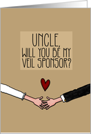 Uncle - Will you be my Veil Sponsor? card