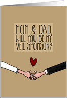 Mom & Dad - Will you be my Veil Sponsor? card