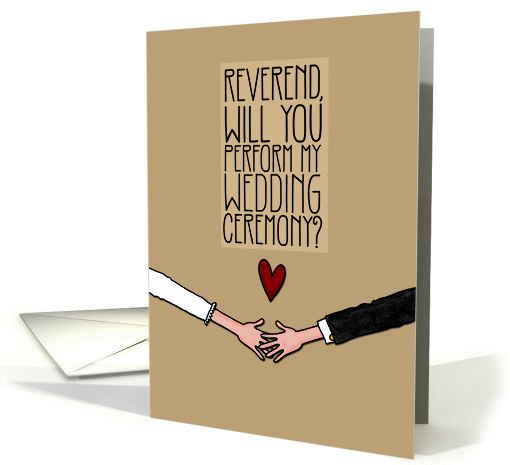 Reverend, Will you perform my Wedding Ceremony? card (1053429)