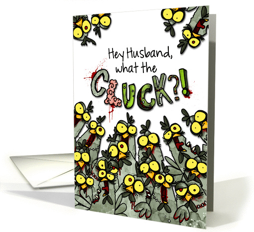 Husband - What the Cluck?! - Zombie Easter Chickens card (1058021)