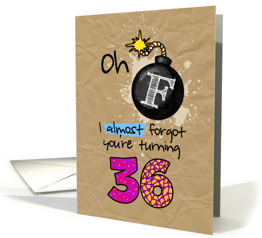 F-bomb birthday - 36 years old card (1095294)