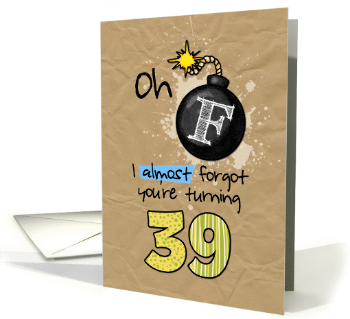 F-bomb birthday - 39 years old card (1095300)