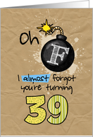 F-bomb birthday - 39 years old card