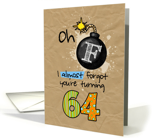 F-bomb birthday - 64 years old card (1097818)