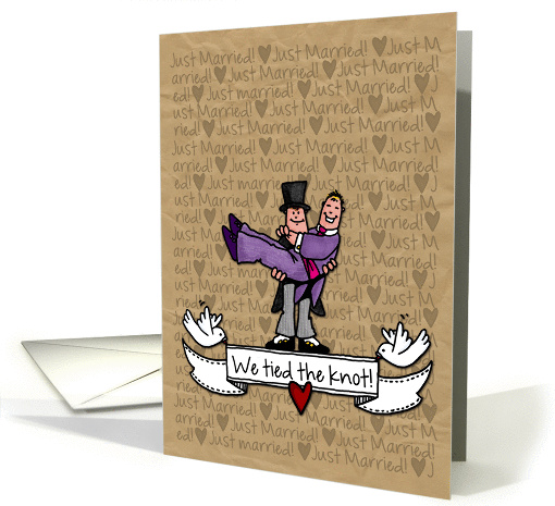 Gay Wedding Announcement - Just Married we tied the knot! card