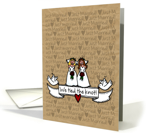 Lesbian Wedding Announcement - Just Married we tied the knot! card