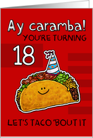 18 years old - Birthday Taco humor card