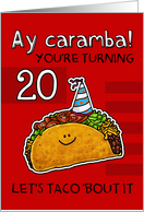20 years old - Birthday Taco humor card