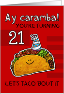 21 years old - Birthday Taco humor card