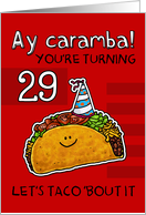29 years old - Birthday Taco humor card