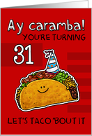 31 years old - Birthday Taco humor card