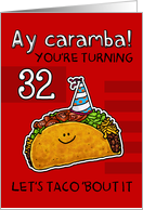 32 years old - Birthday Taco humor card