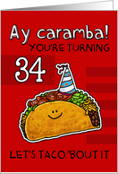 34 years old - Birthday Taco humor card