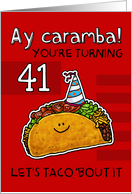 41 years old - Birthday Taco humor card