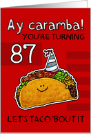 87 years old - Birthday Taco humor card