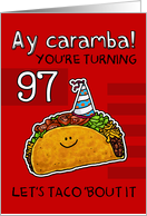 97 years old - Birthday Taco humor card