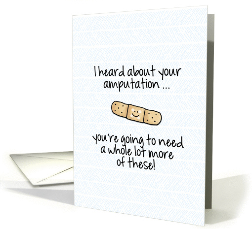 Amputation - Bandage - Feel Better Humor card (1160858)