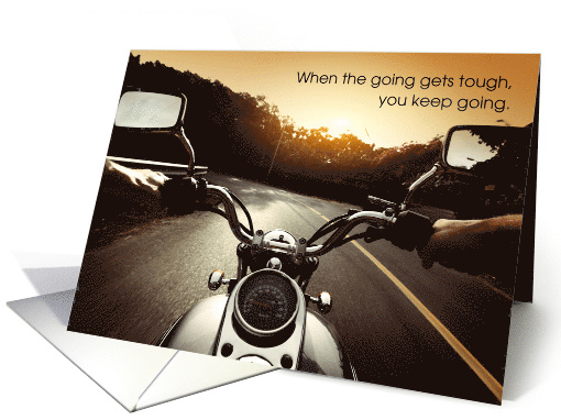 When the Going Gets Tough Motorcycle - For Cancer Patient card