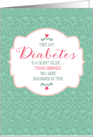 Diabetes is a Silent Killer - Encouragement for Diabetes Patient card