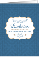 Diabetes Changes Your Life - Encouragement for Person with Diabetes card