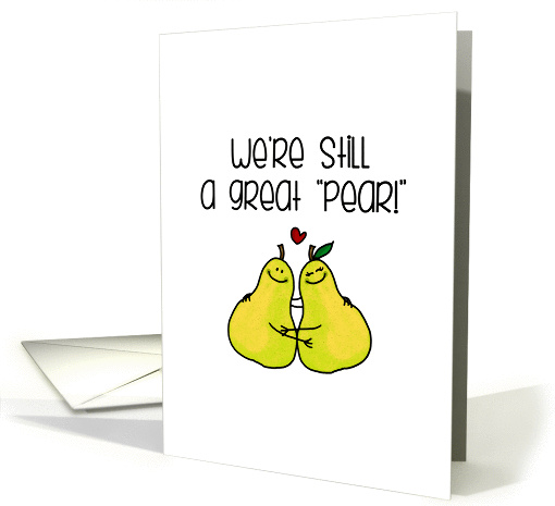 Great Pear - Wedding Anniversary card (1275754)
