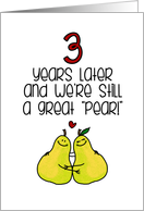 3 Year Anniversary for Spouse - Great Pear card