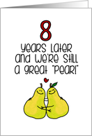 8 Year Anniversary for Spouse - Great Pear card
