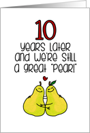 10 Year Anniversary for Spouse - Great Pear card