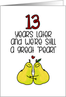 13 Year Anniversary for Spouse - Great Pear card