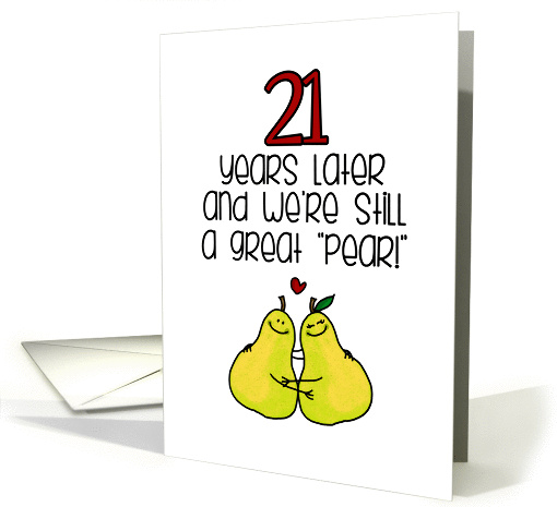 21 Year Anniversary for Spouse - Great Pear card (1277858)