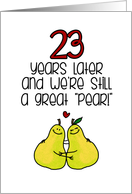 23 Year Anniversary for Spouse - Great Pear card