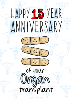 Cute Bandages - Happy 15 year Anniversary - Organ Transplant