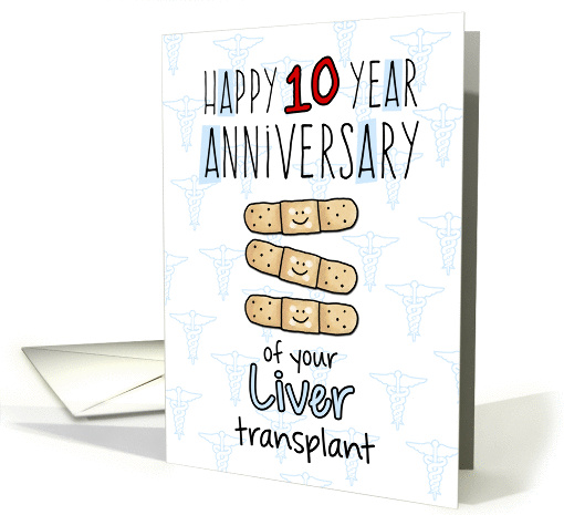 Cute Bandages - Happy 10 year Anniversary - Liver Transplant card