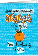 Orange you glad - grandparents Thinking of You card