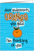 Orange you glad - godparents Thinking of You card