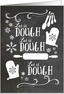 Let It Dough - For Home Baker at Christmas card
