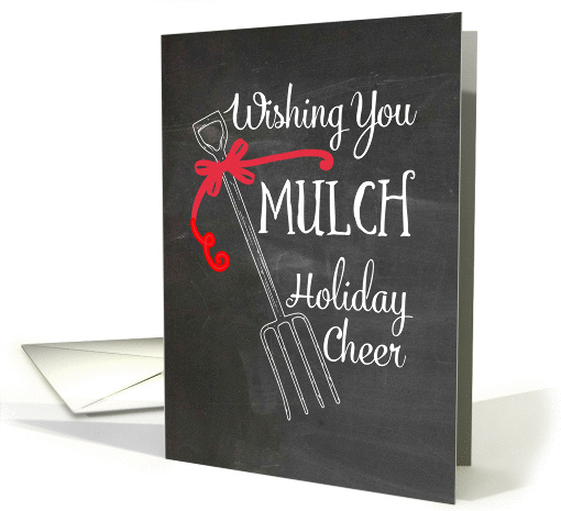 Mulch Holiday Cheer for Gardeners card (1338948)