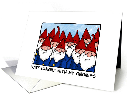just hangin' with my gnomies card (187860)