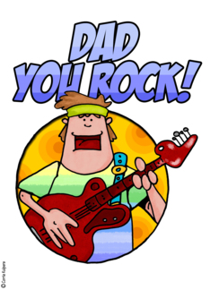 dad, you rock guitar...