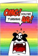 OMG! you’re turning 44! card