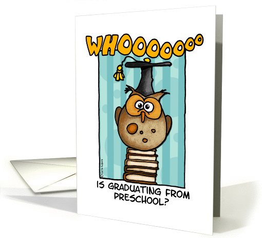 whooooo is graduating from preschool? card (206375)