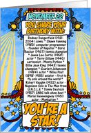 you share your birthday with - november 22 card